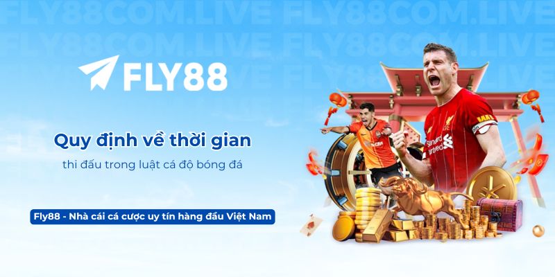 Quy định về thời gian thi đấu trong luật cá độ bóng đá