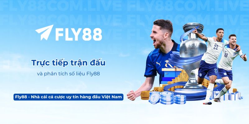Trực tiếp trận đấu và phân tích số liệu Fly88