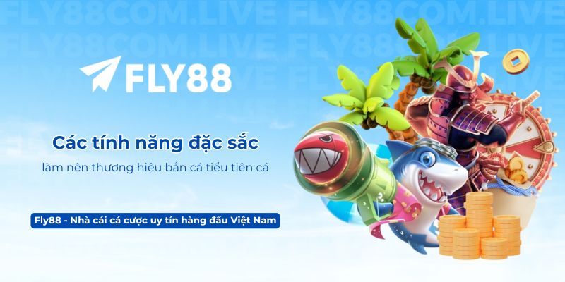 Các tính năng đặc sắc làm nên thương hiệu bắn cá tiểu tiên cá